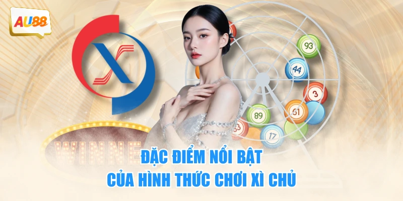 Xỉu Chủ Là Gì? Tổng Hợp 4 Cách Đánh Cơ Bản, Phổ Biến 2 Đặc điểm nổi bật của hình thức chơi Xì Chủ